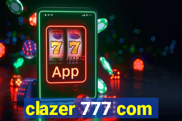 clazer 777 com